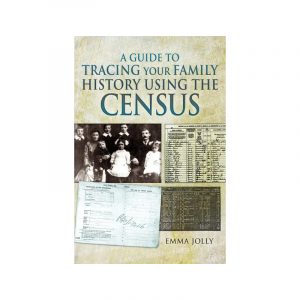A Guide to Tracing Your Family History using the Census